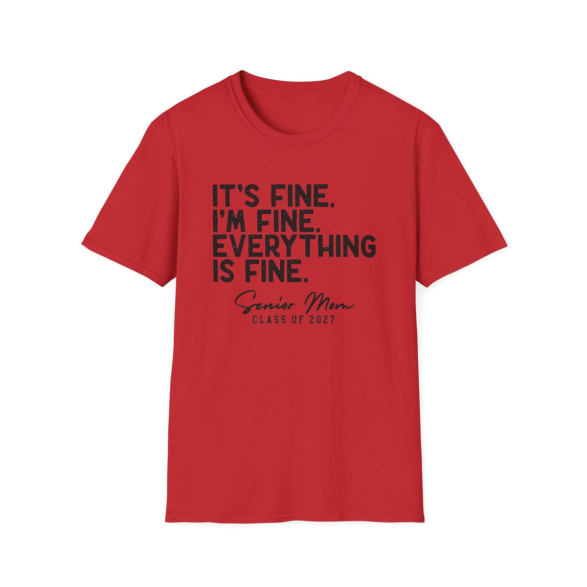 Everything Is Fine Graphic T-Shirt